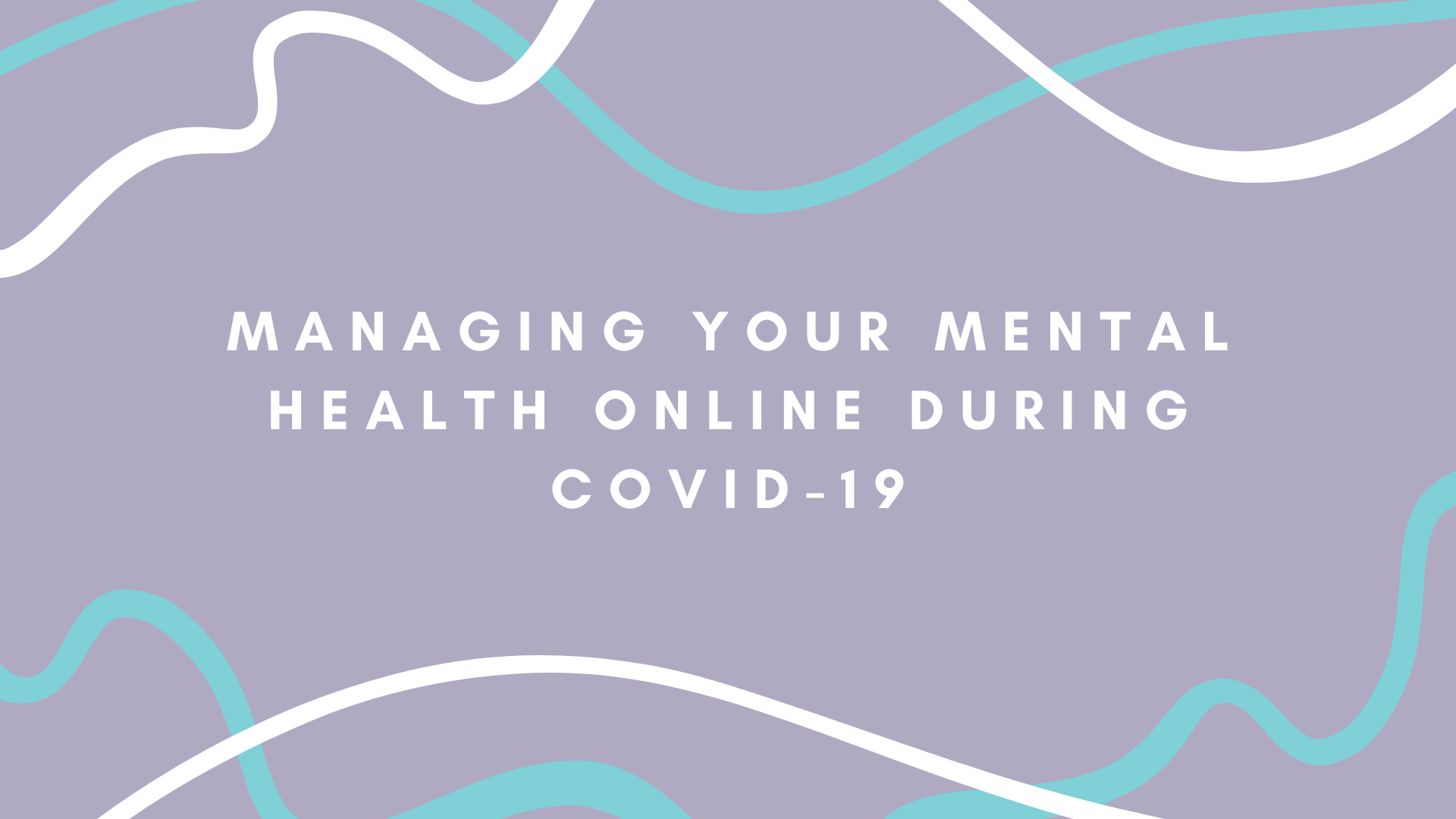 Managing Your Mental Health Online During Covid Emhprac E Mental